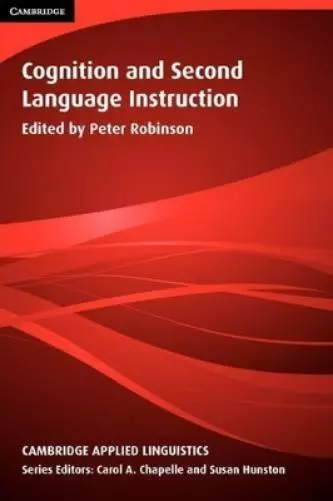 Peter Robinson Cognition and Second Language Instruction (Paperback)