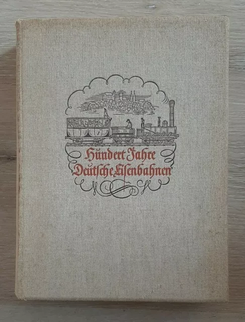 1 Ausgabe: hundert Jahre deutsche Eisenbahnen von 1935, komplett!