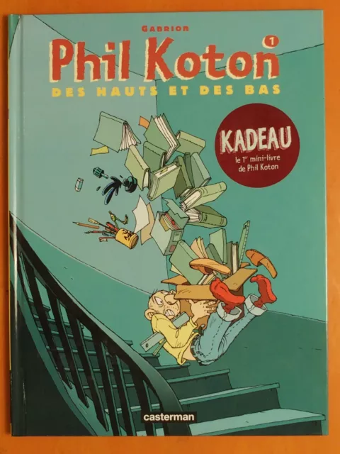 Phil Koton Tome 1. Des Hauts et des Bas. Gabrion. Casterman avec le mini-livre