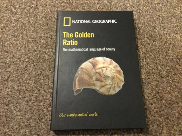 OUR MATHEMATICAL WORLD - National Geographic. The Golden Ratio £9.99 ...