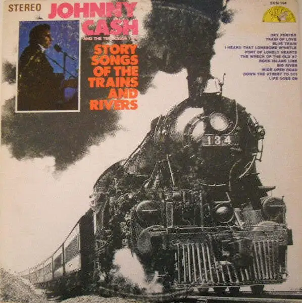 Johnny Cash & The Tennessee Two - Story Songs Of The Trains And Rivers