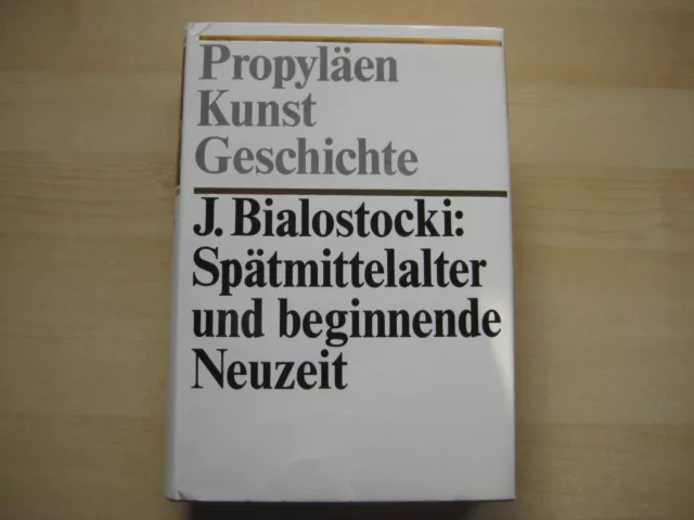Propyläen Kunstgeschichte Band 7 - J Bialostocki Spätmittelalter u beg Neuzeit