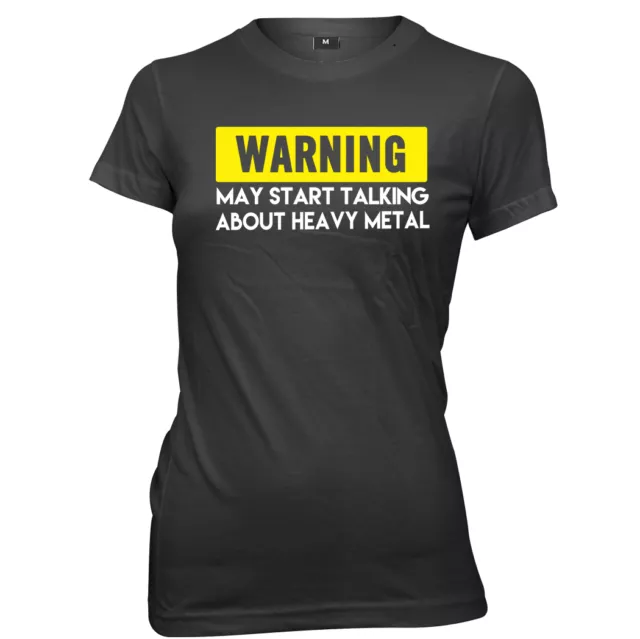 T-shirt con slogan divertente da donna Warning May Start Talking About heavy metal