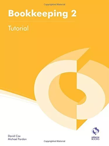 Bookkeeping 2 Tutorial (AAT Accounting - Level 2 Certifica... by Fardon, Michael
