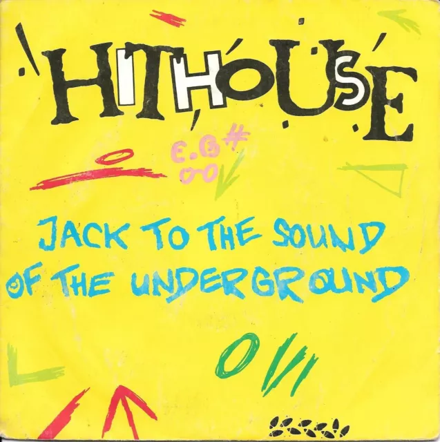 Hithouse : Jack To The Sound Of The Underground [Vinyle 45 tours 7"] 1988 - TB