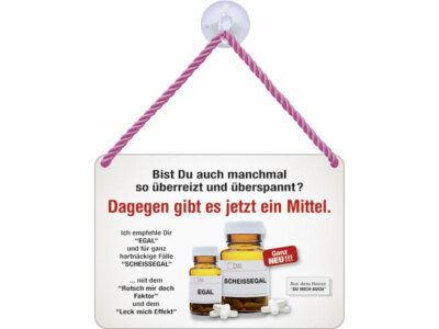 Kulthänger Blechschild Egal - Schweßegal Medikament KH017