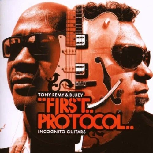 Tony Remy TONY REMY AND Bluey First Protocol: Incognito Guitars CD DOMECD90 NEW ...