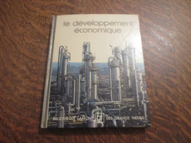 le developpement economique bibliotheque laffont des grands themes