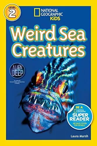 National Geographic Readers: Weird Sea Creatures By Laura Marsh