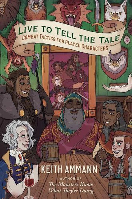 Live to Tell the Tale: Combat Tactics for Player Characters by Keith Ammann (Eng