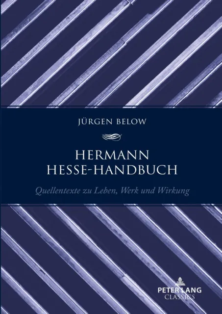 Hermann Hesse-Handbuch Quellentexte zu Leben, Werk und Wirkung Jürgen Below Buch