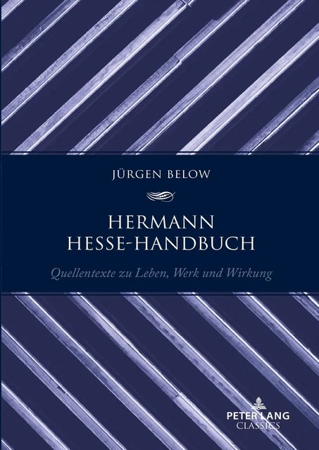 Hermann Hesse-Handbuch Quellentexte zu Leben, Werk und Wirkung Jürgen Below Buch