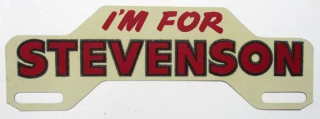 Adlai Stevenson 1956 Presidential Campaign Political License Plate Topper Adlai Stevenson 1956 Presidential Campaign Political License Plate Topper