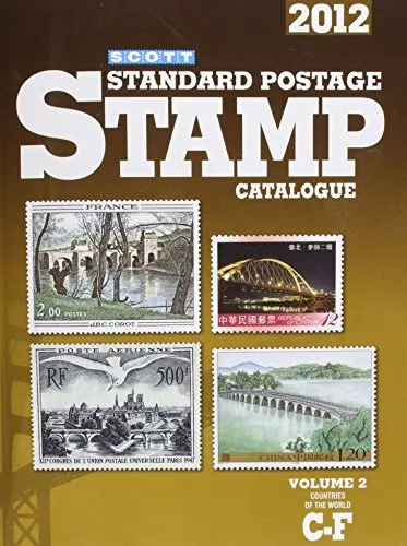 Scott Standard Postage Stamp Catalogue 2012: Countri...