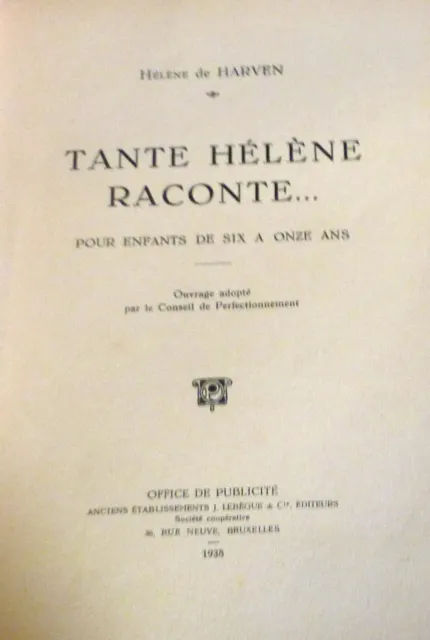 TANTE HÉLÈNE RACONTE. HÉLÈNE DE HARVEN 1938, ill. très rare 50€ EO Bon état 2