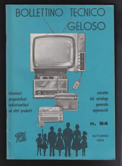 Geloso - Bollettino Tecnico N. 94 -Autunno 1964- Speciale Apparecchi (2) [*K-18]