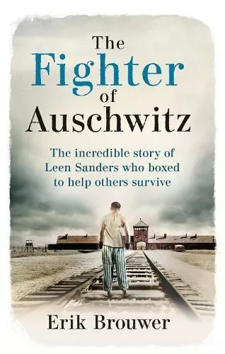 Kämpfer von Auschwitz von Erik Brouwer