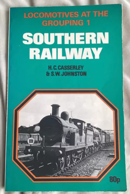 Locomotives at the grouping 1 Southern Railway book Casserley & Johnston