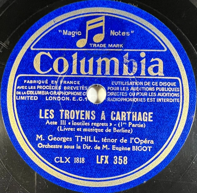 Georges Thill : Les Troyens a Carthage DISQUE 78 RPM 30cm COLUMBIA LFX 358