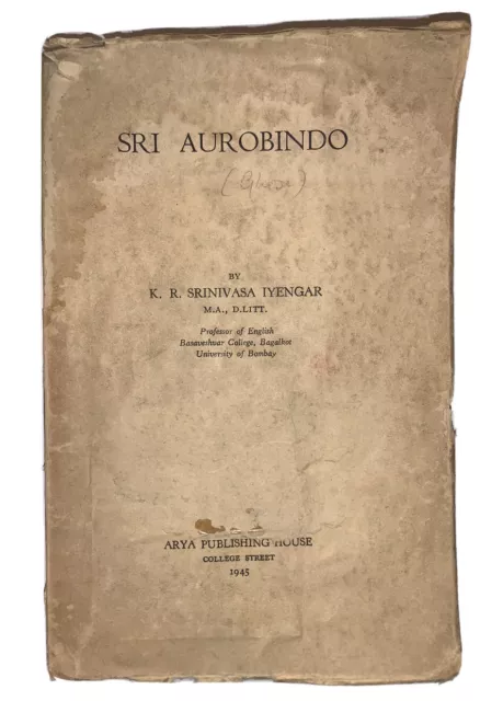 Sri Aurobindo - A Biography & History, K. R. Srinivas Iyengar