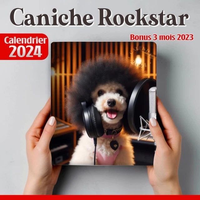 CANICHE ROCKSTAR CALENDRIER 2024 365 jours de 2024 de Janvier à Déc