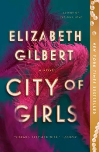 City of Girls: A Novel by Gilbert, Elizabeth , paperback