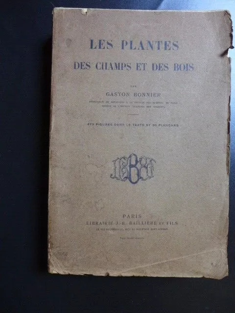 Botanique. Flore  Les Plantes Des Champs Et Des Bois.    Gaston Bonnier