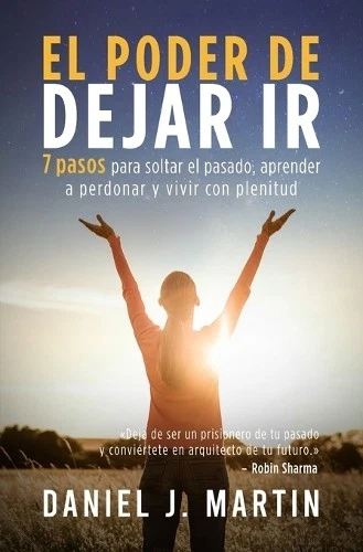 DANIEL J MARTIN El poder de dejar ir (Poche) Desarrollo Personal Y ...
