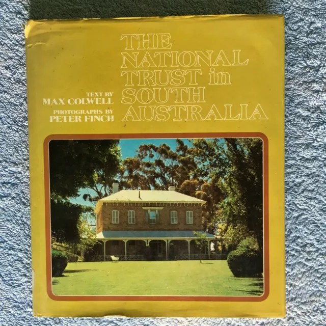 THE NATIONAL TRUST IN SOUTH AUSTRALIA Max Colwell 1st Ed HBDJ 1973