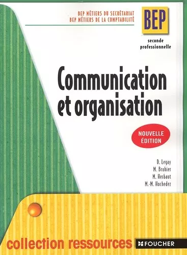 Communication et organisation 2e professionnelle BEP : BEP Métiers du secrétaria