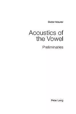 Acoustics of the Vowel - 9783034320313