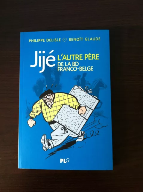 Jije : Jije L'autre Pere De La Bd Franco-Belge