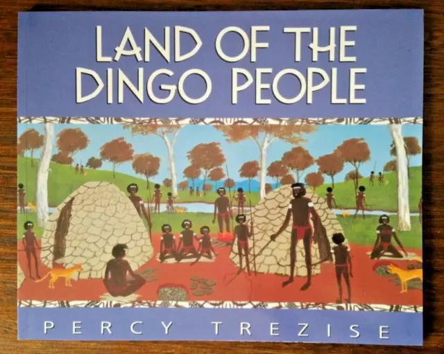 Land of the Dingo People by Percy Trezise Paperback, 2015 New