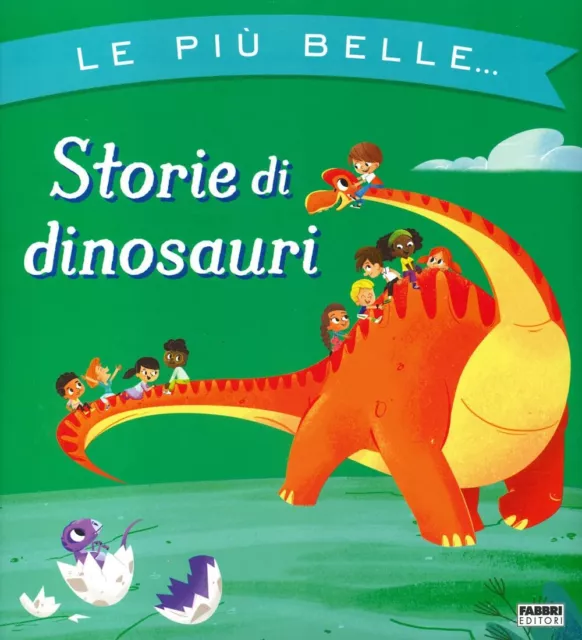 9788891586919 Le più belle... storie di dinosauri. Ediz. a colori - Augusto Mac