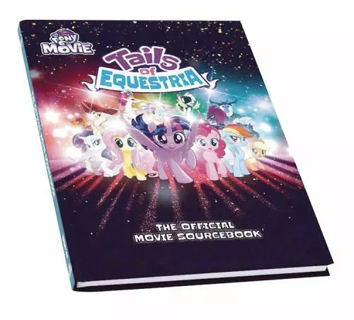 My Little Pony Tails of Equestria The Official Movie Sourcebook