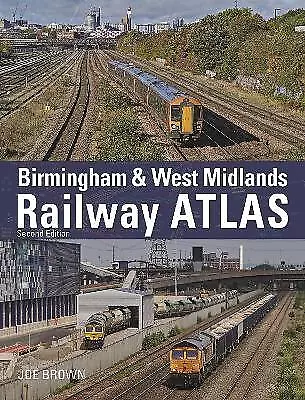 Birmingham and West Midlands Railway Atlas - 9781800351462