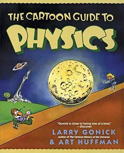 The Cartoon Guide to Physics (Cartoon..., Gonick, Larry