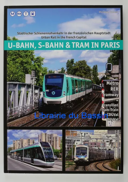 U-Bahn, S-Bahn & Tram in Paris Urban Rail in the French Capital C. Groneck 2020