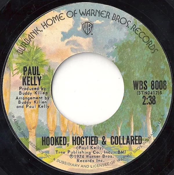 Paul Kelly (3) - Hooked, Hogtied & Collared, 7"(Vinyl)