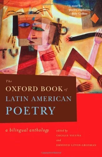 THE OXFORD BOOK OF LATIN AMERICAN POETRY By Cecilia Vicuna & Ernesto Mint