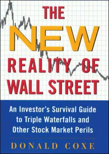 The New Reality of Wall Street: An Investor's Survival Guide to Triple...