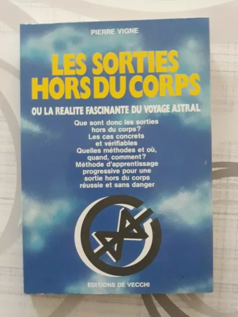 Les sorties hors du corps,Vigne,de Vecchi,1991,190 pages.