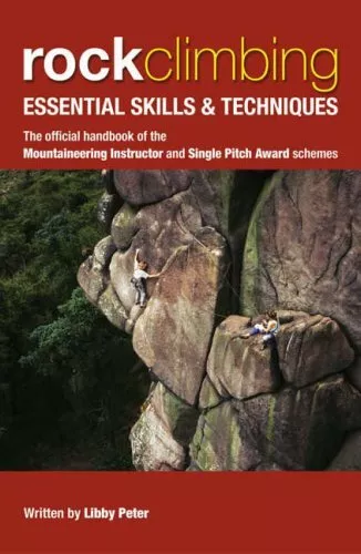 Rock Climbing: Essential Skills & Techniques by Peter, Libby Paperback Book The