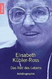 Das Rad des Lebens: Autobiographie von Elisabeth Kü... | Buch | Zustand sehr gut