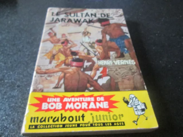 Bob Morane -   Le Sultan De Jarawak ..  Junior Marabout .