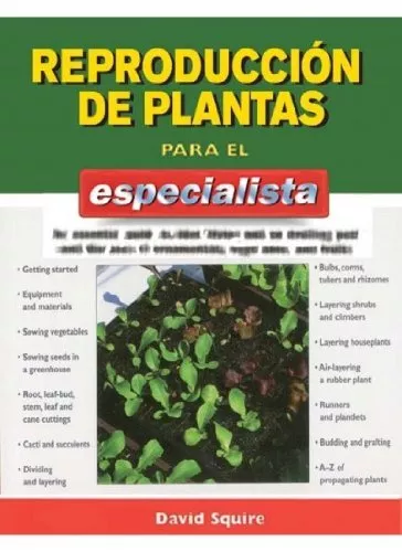 Reproducción De Plantas Para El Especialista (Guías Del Naturalista-Jardinería-