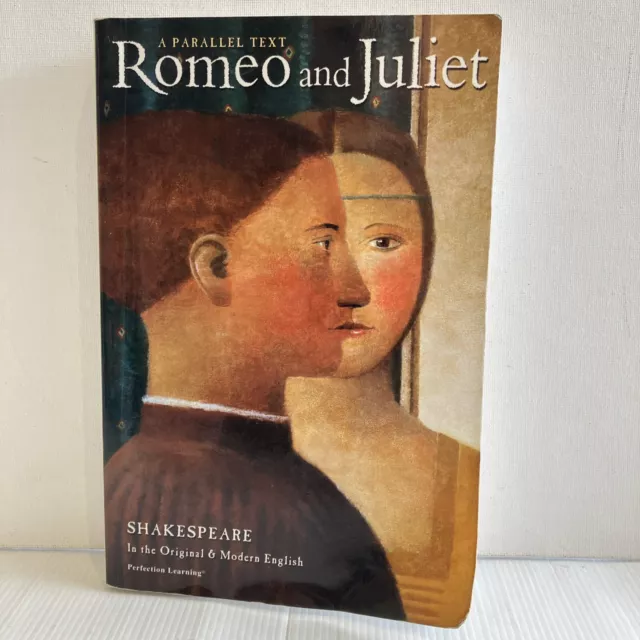ROMEO AND JULIET A PARALLEL TEXT Shakespeare In The Original & Modern English