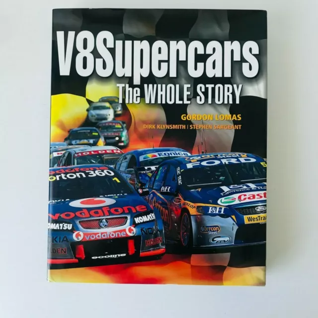 V8 Supercars The Whole Story Hardcover 2011 Gordon Lomas Dirk Klynsmith Stephen