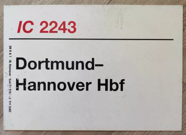 Zuglaufschild 30*21cm Deutsche Bahn DB IC InterCity 2243 Dortmund - Hannover Hbf