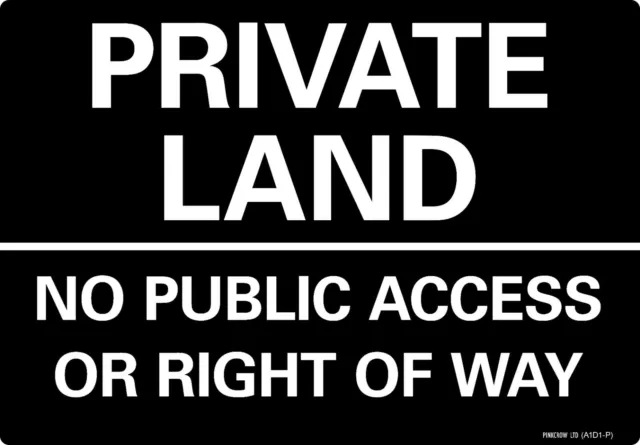 METAL SIGN Private Land no public access right of way Waterproof BLACK White